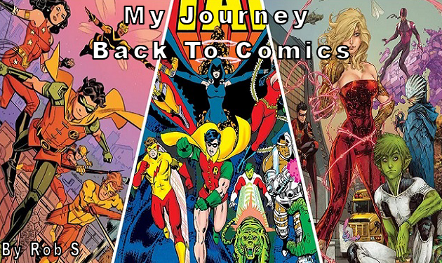 My Journey Back To Comics By Rob S