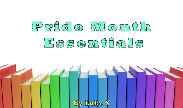 Pride Month Essentials By Luke S.